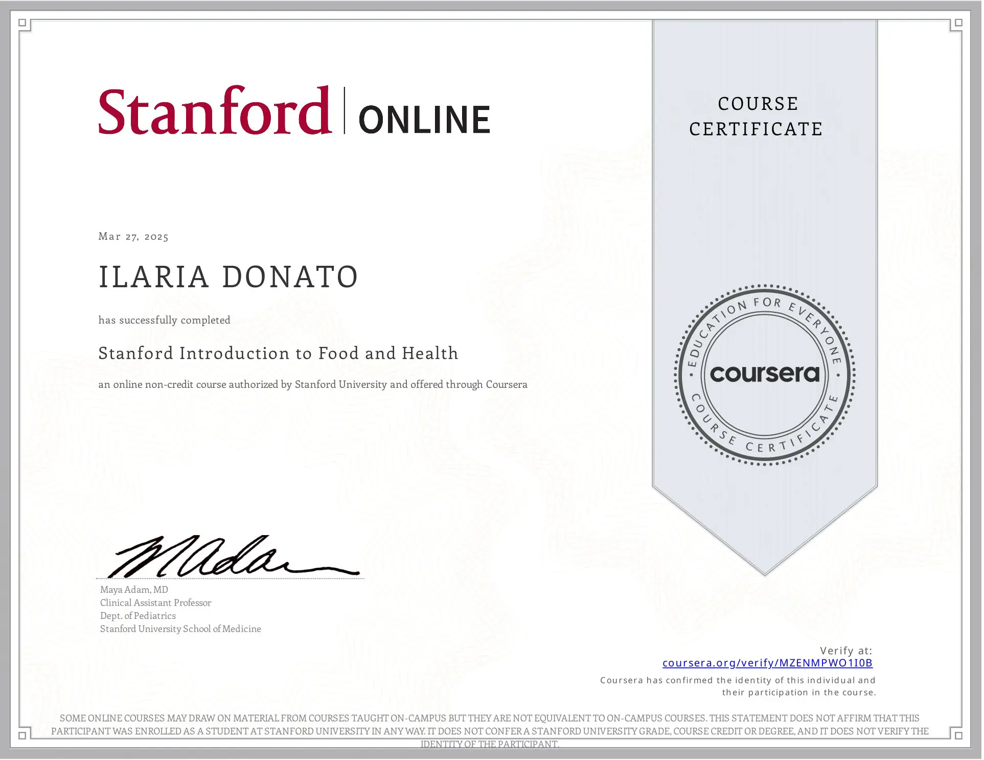Un certificado del curso Stanford Online concedido a Ilaria Donato por completar el curso Stanford Introduction to Food and Health on Coursera, exploring equilibrio interno, firmado por Maya Adam, con los detalles del curso y la verificación visibles.